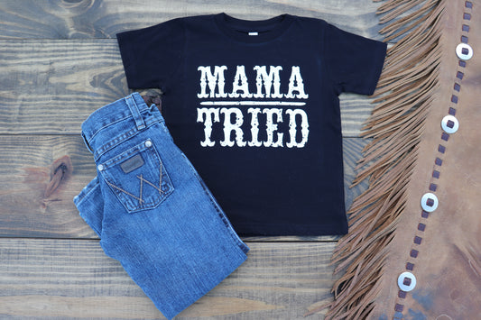 Mama Tried T-Shirt